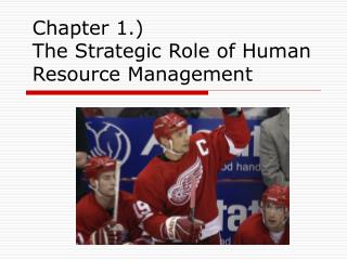Chapter 1.) The Strategic Role of Human Resource Management