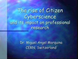 The rise of Citizen Cyberscience and its impact on professional research