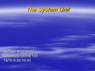 The System Unit