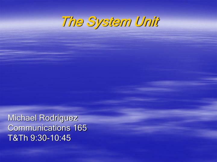 the system unit