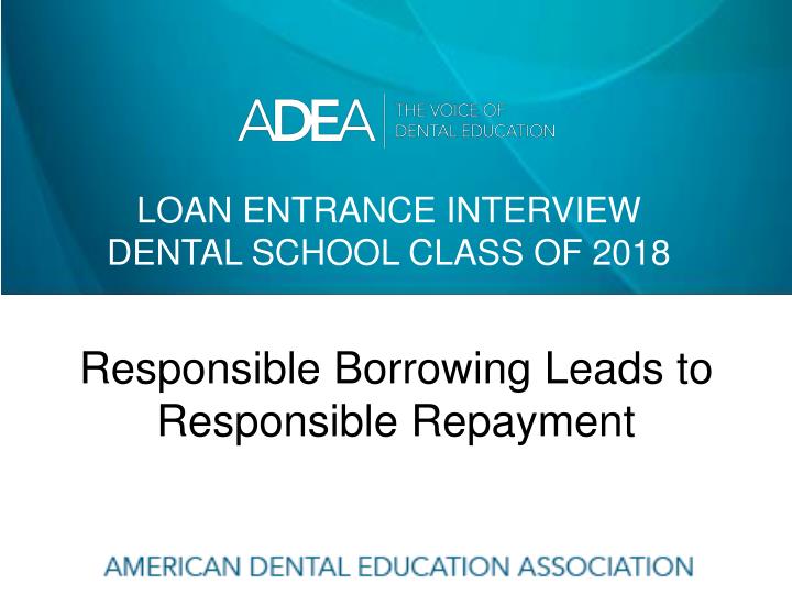 loan entrance interview dental school class of 2018
