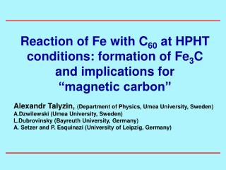 Reaction of Fe with C 60 at HPHT conditions: formation of Fe 3 C and implications for