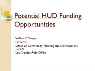 Potential HUD Funding Opportunities