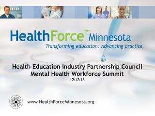 Health Education Industry Partnership Council Mental Health Workforce Summit 12/12/13