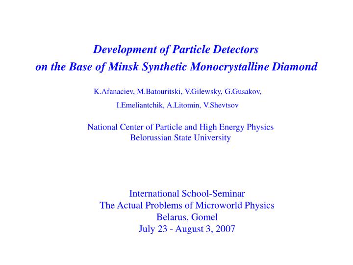 development of particle detectors on the base of minsk synthetic monocrystalline diamond