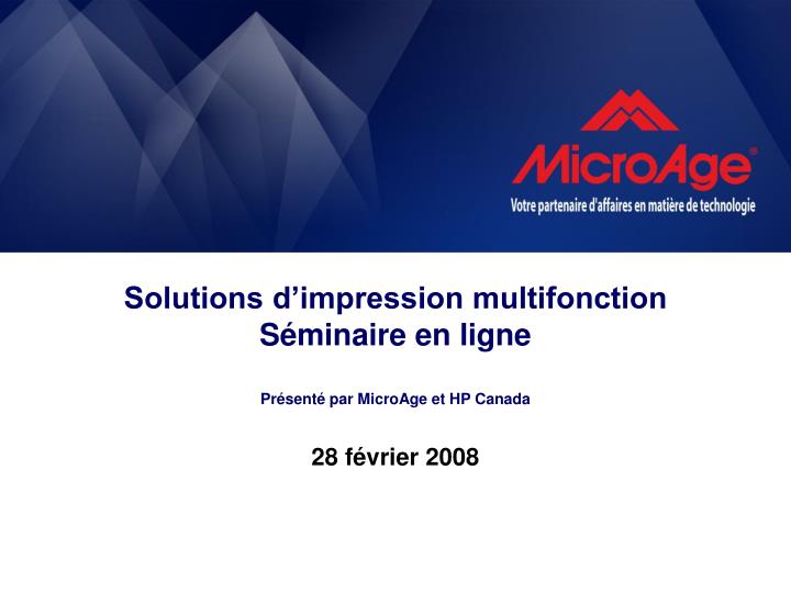 solutions d impression multifonction s minaire en ligne pr sent par microage et hp canada