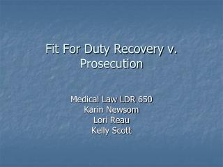 Fit For Duty Recovery v. Prosecution