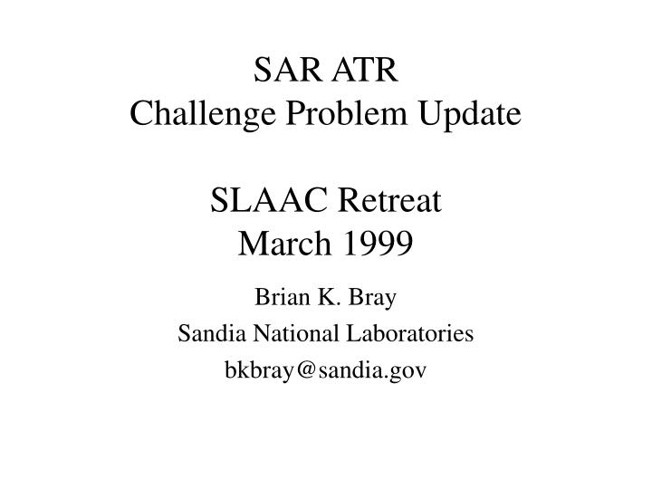 sar atr challenge problem update slaac retreat march 1999