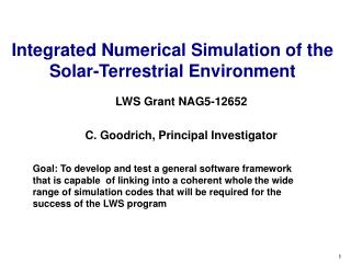Integrated Numerical Simulation of the Solar-Terrestrial Environment