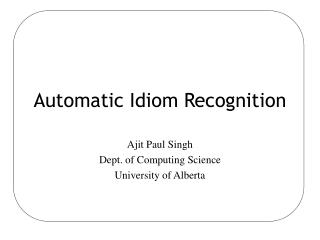 Automatic Idiom Recognition