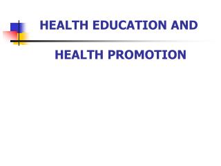 HEALTH EDUCATION AND HEALTH PROMOTION