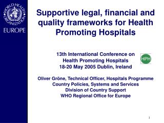 Supportive legal, financial and quality frameworks for Health Promoting Hospitals