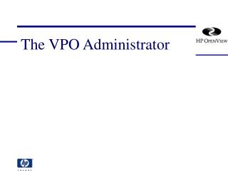 The VPO Administrator