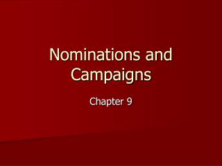 Nominations and Campaigns