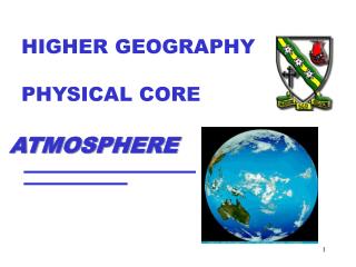HIGHER GEOGRAPHY PHYSICAL CORE