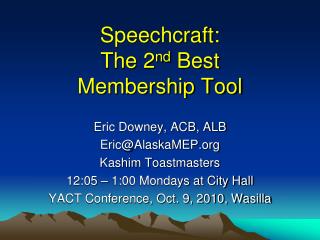 Speechcraft: The 2 nd Best Membership Tool