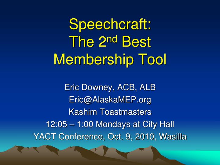 speechcraft the 2 nd best membership tool