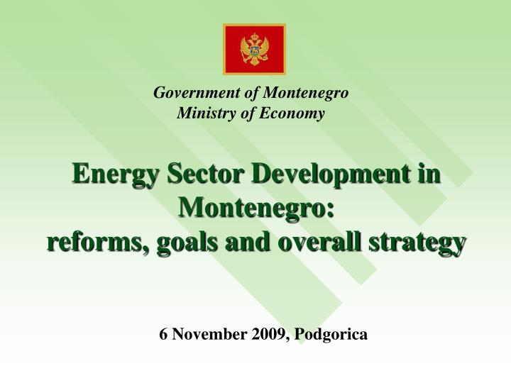energy sector development in montenegro reforms goals and overall strategy