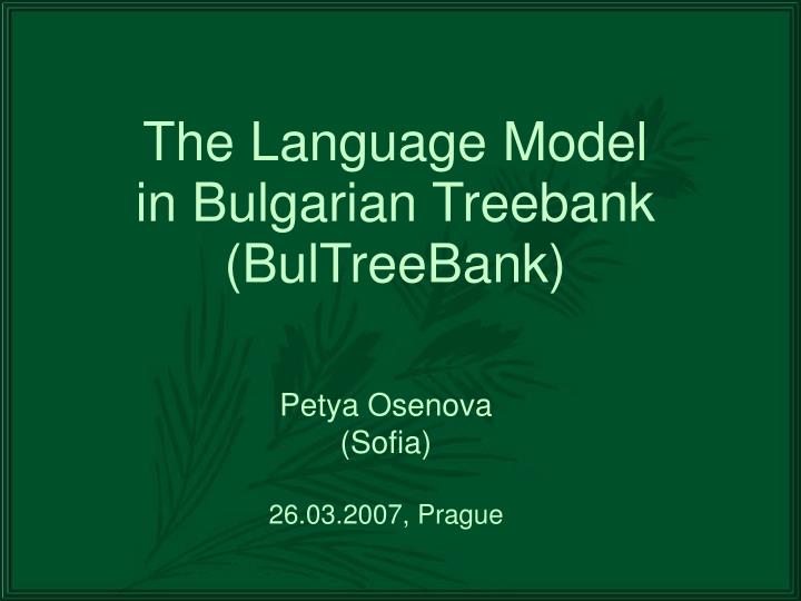 the language model in bulgarian treebank bultreebank