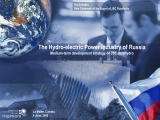 The Hydro-electric Power Industry of Russia Medium-term development strategy of JSC RusHydro