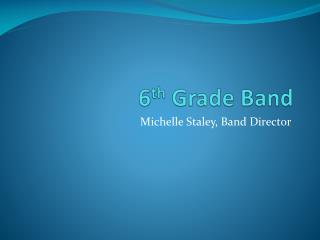 6 th Grade Band