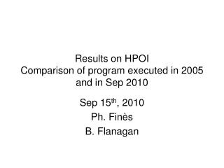 Results on HPOI Comparison of program executed in 2005 and in Sep 2010