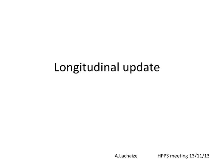 longitudinal update