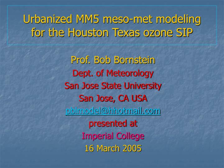 urbanized mm5 meso met modeling for the houston texas ozone sip