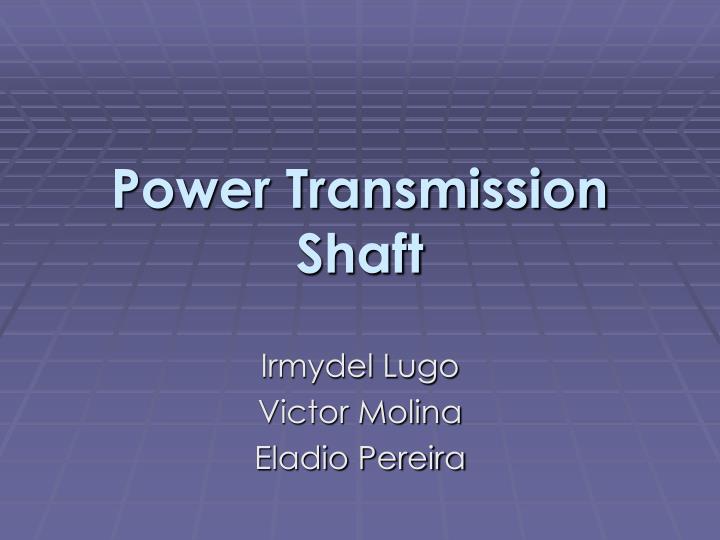 power transmission shaft