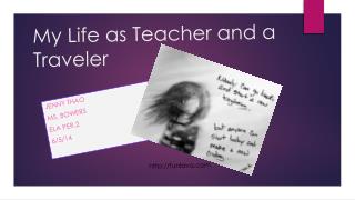 My Life as Teacher and a Traveler