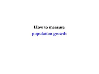 How to measure population growth