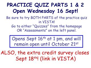 PRACTICE QUIZ PARTS 1 &amp; 2 Open Wednesday 16 Sept!