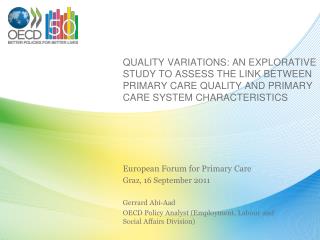 European Forum for Primary Care Graz, 16 September 2011 Gerrard Abi-Aad
