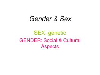 Gender &amp; Sex
