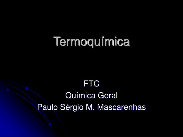 PPT - Termoquímica PowerPoint Presentation, Free Download - ID:3533414