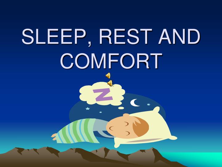 sleep rest and comfort