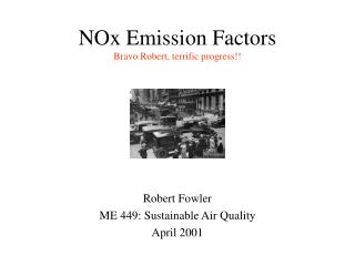 NOx Emission Factors Bravo Robert, terrific progress!!