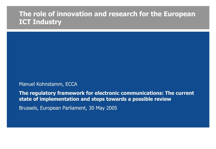 the role of innovation and research for the european ict industry