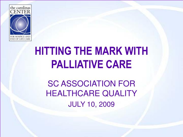 hitting the mark with palliative care