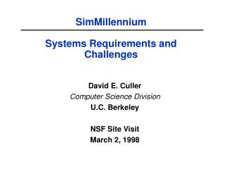 SimMillennium Systems Requirements and Challenges