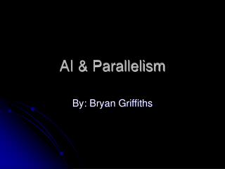 AI &amp; Parallelism