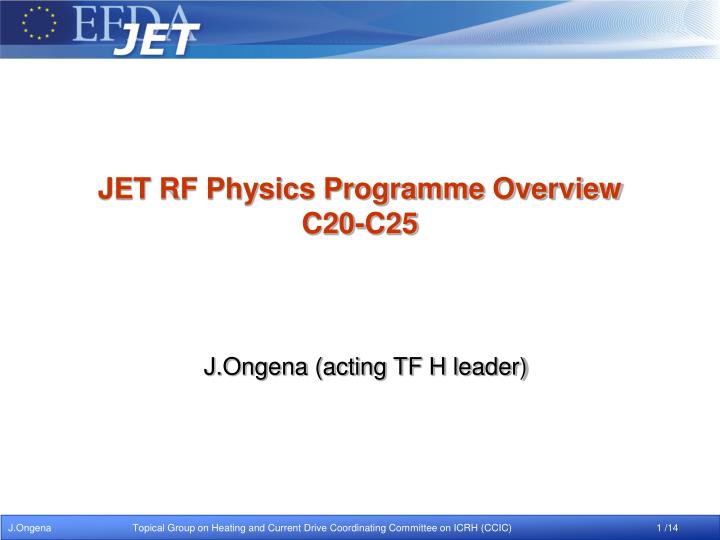 jet rf physics programme overview c20 c25