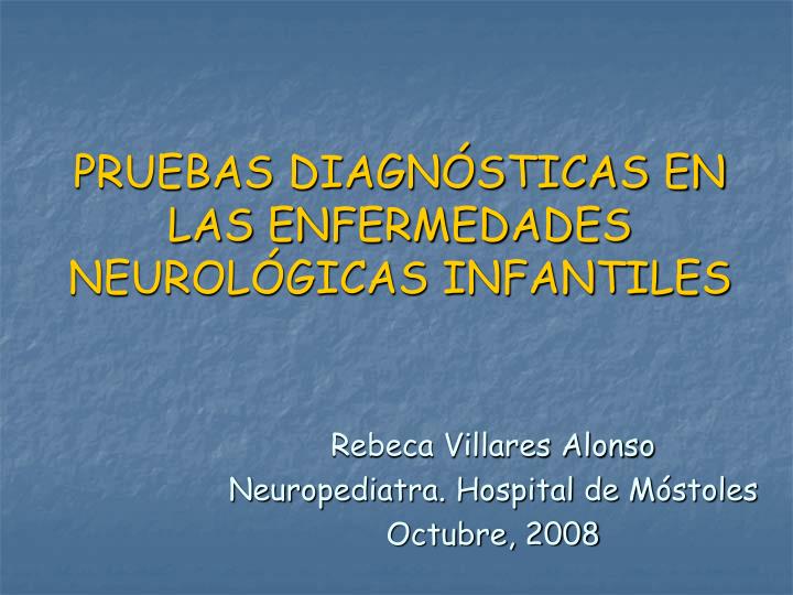 pruebas diagn sticas en las enfermedades neurol gicas infantiles