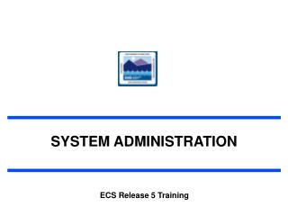 SYSTEM ADMINISTRATION