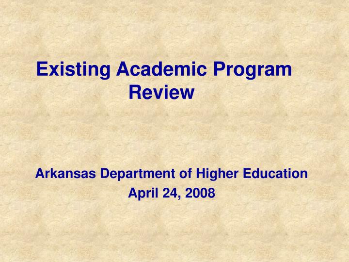 existing academic program review