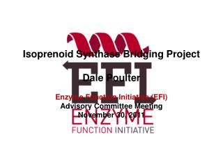 Isoprenoid Synthase Bridging Project Dale Poulter Enzyme Function Initiative (EFI)