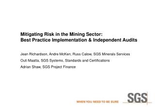 Mitigating Risk in the Mining Sector: Best Practice Implementation &amp; Independent Audits