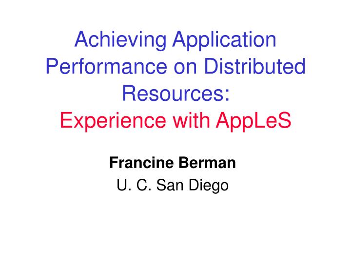 achieving application performance on distributed resources experience with apples