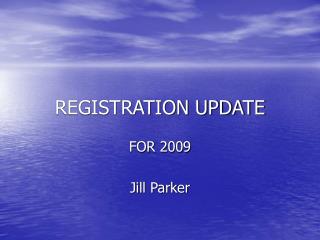 REGISTRATION UPDATE