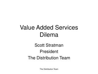 Value Added Services Dilema